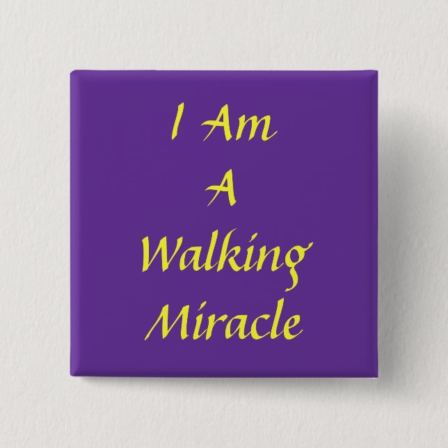 I, Am , A, Walking , Miracle 15 Cm Square Badge (Front)