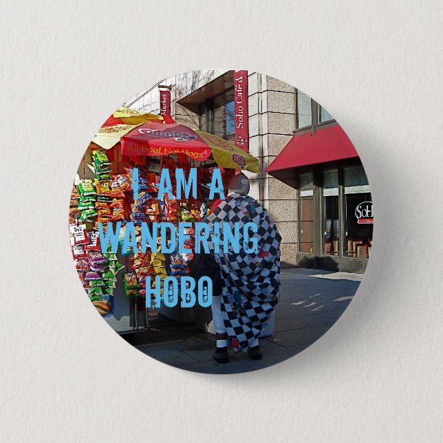 I am a Wandering Hobo 6 Cm Round Badge (Front)