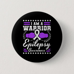 I Am A Warrior Epilepsy Awareness 6 Cm Round Badge