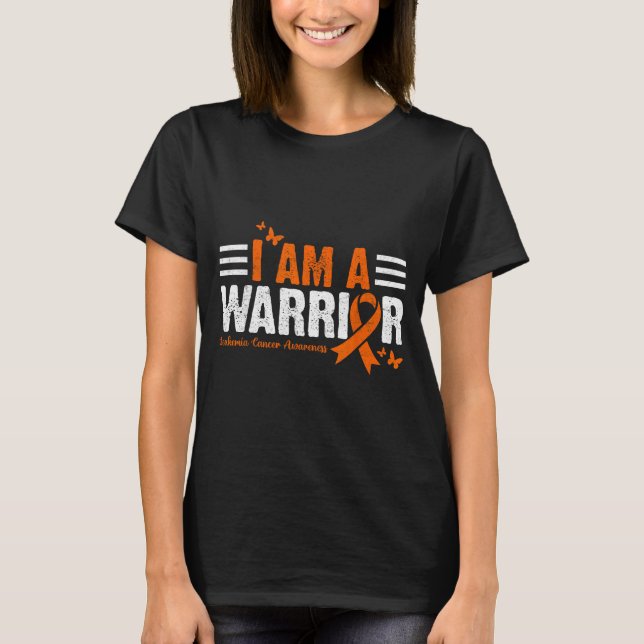 I am a warrior - leukaemia awareness  T-Shirt (Front)