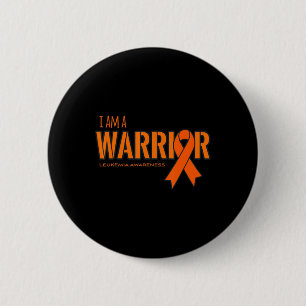 I am a Warrior Leukaemia Cancer Awareness 6 Cm Round Badge