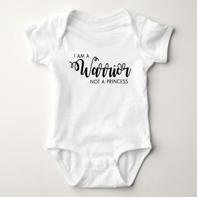 I am a Warrior not a Princess Baby Shirt (Front)