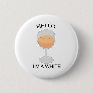 I am a White 6 Cm Round Badge