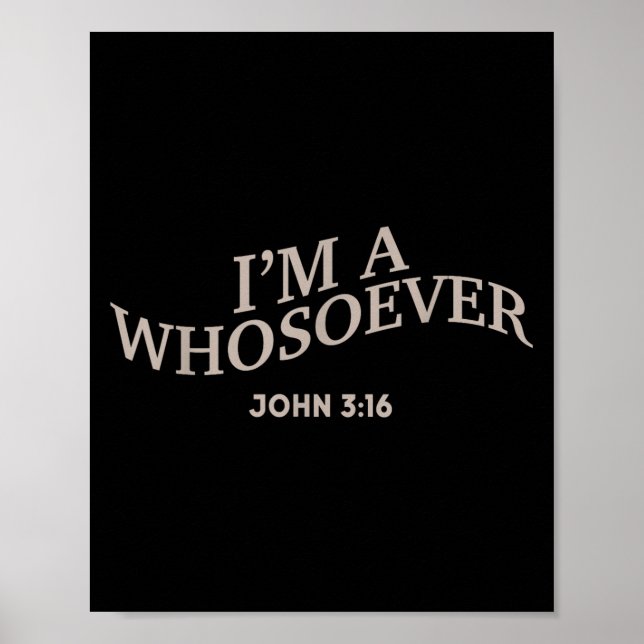 I Am A Whosoever Christian Jesus Teen Girl Youth W Poster (Front)