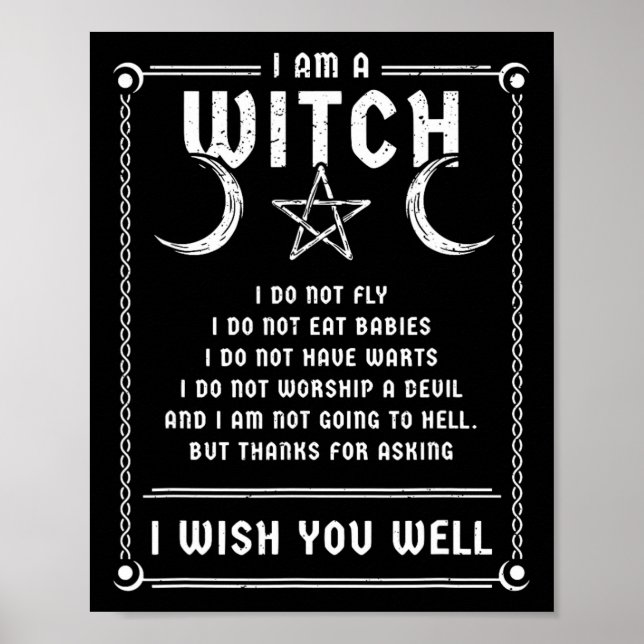 I Am A Witch Wicca Halloween Pagan Costume  Poster (Front)
