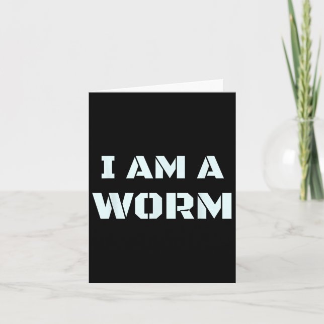 I Am A Worm In Simple Costume Easy Funny  Card (Front)