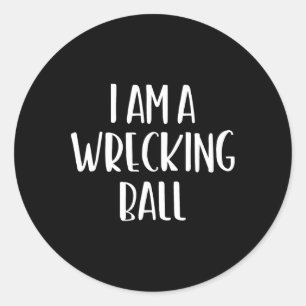 I Am A Wrecking Ll Halloween I'm Simple Costume Ea Classic Round Sticker