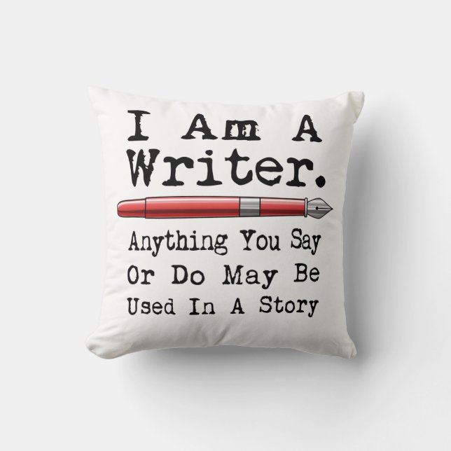 I Am A Writer Funny Author Writing Cushion (Front)