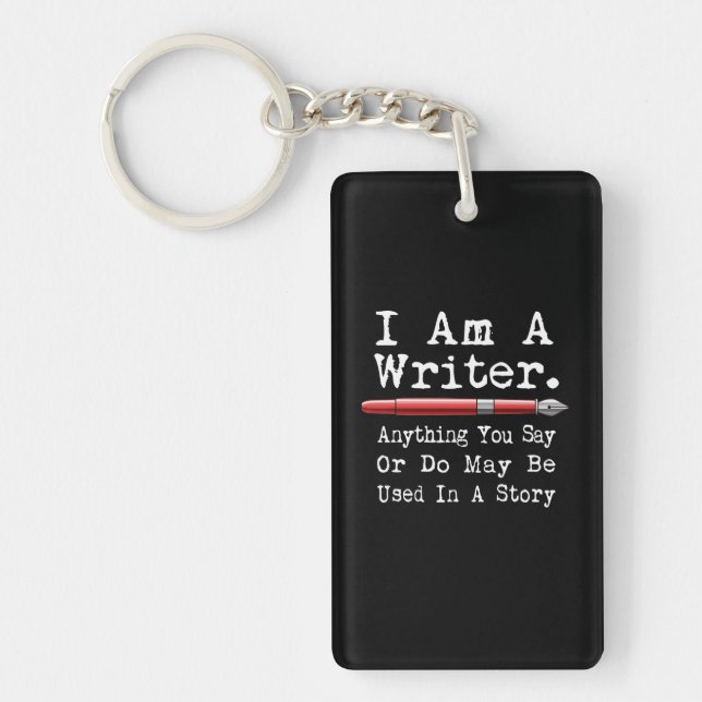 I Am A Writer Funny Author Writing Key Ring (Front)