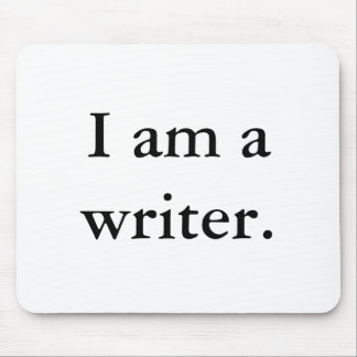 I am a writer mousepad