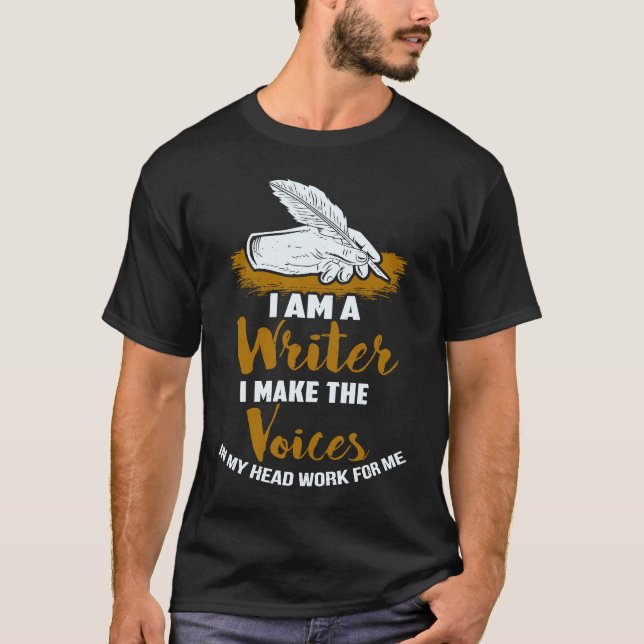 I Am A Writer  Writers   Author T-Shirt (Front)