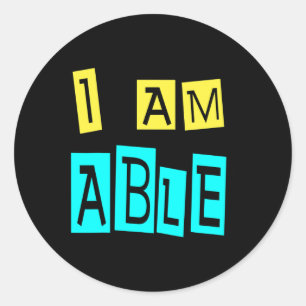 I Am Able Support ADHD Sped Teacher Down Syndrome  Classic Round Sticker