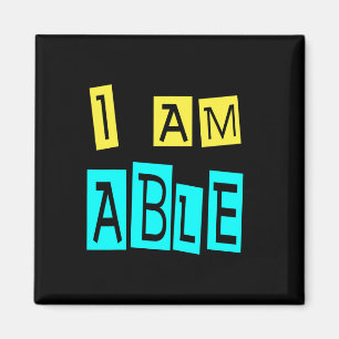 I Am Able Support ADHD Sped Teacher Down Syndrome Magnet