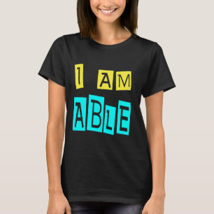 I Am Able Support ADHD Sped Teacher Down Syndrome T-Shirt