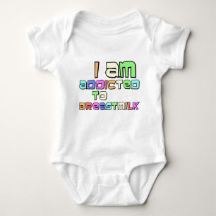 I Am Addicted To Breast Milk Baby Bodysuit