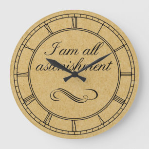 I Am All Astonishment Large Clock