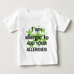 I Am Allergic To - Customise with child's allergy Baby T-Shirt