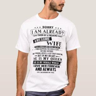 I Am Already Taken By A Freaking Awesome Wife T-Shirt