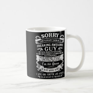 I Am Already Taken By Freaking Awesome Guy Born In Coffee Mug