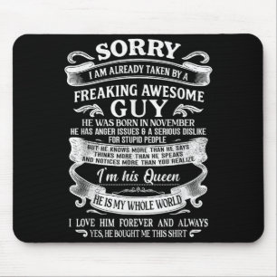 I Am Already Taken By Freaking Awesome Guy Born In Mouse Pad