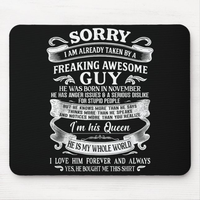 I Am Already Taken By Freaking Awesome Guy Born In Mouse Pad (Front)