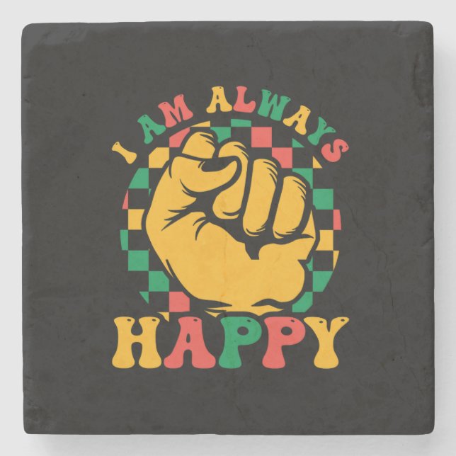 i_am_always_happy_01 stone coaster (Front)