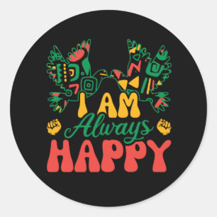 i_am_always_happy_02 classic round sticker