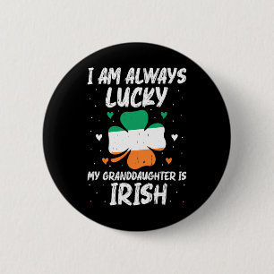I Am Always Lucky My Granddaughter Is Irish Matchi 6 Cm Round Badge