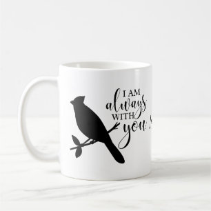 I Am Always With You-Cardinal Coffee Mug