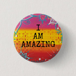 I am amazing, self esteem pin badge