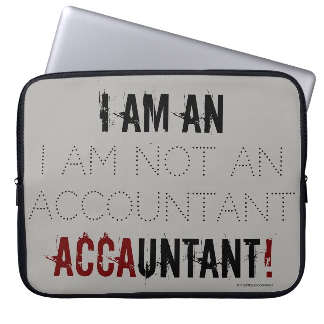 "I Am An ACCAUNTANT" Laptop Sleeve (Front)