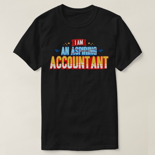I Am An Accountant T-Shirt (Design Front)