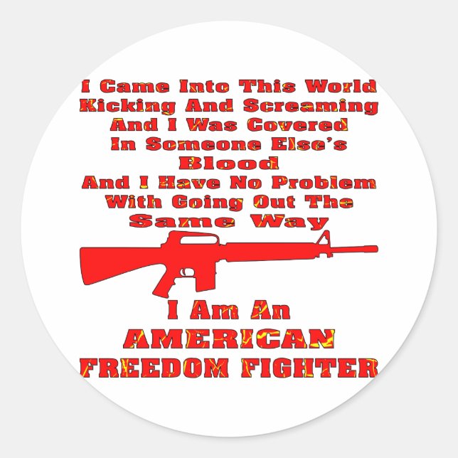 I Am An American Freedom Fighter Classic Round Sticker (Front)