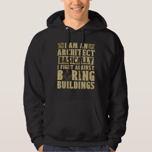 I Am An Architect Basically Architecture Building Hoodie