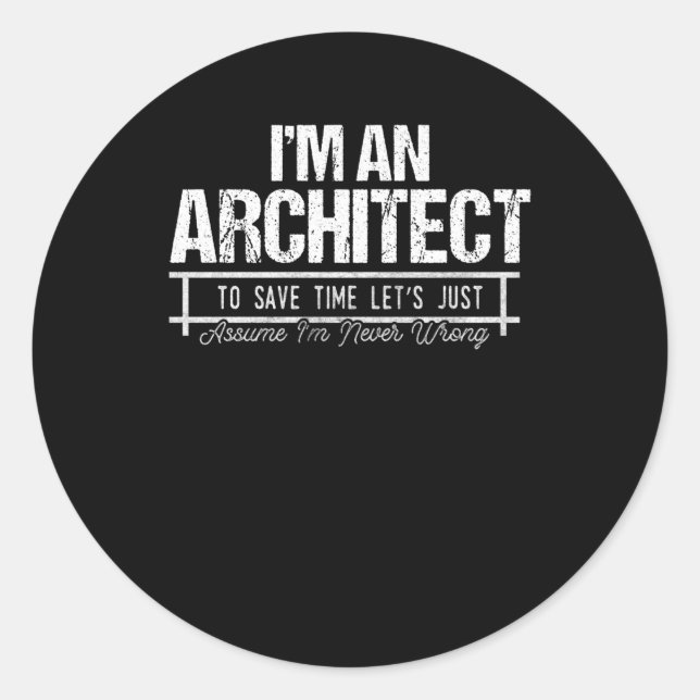 I Am An Architect Classic Round Sticker (Front)