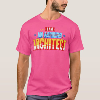 I Am An Architect T-Shirt