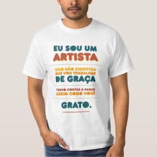 I am an ARTIST T-Shirt