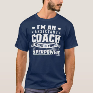 I am an assistant coach Classic TShirt