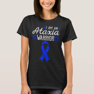 I Am An Ataxia Warrior Blue Ribbon Awareness  T-Shirt