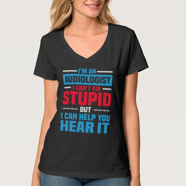 I Am An Audiologist Saying ENT Doctor Audiology T-Shirt (Front)