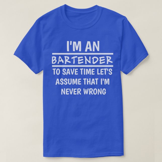 i am an bartender T-Shirt (Design Front)