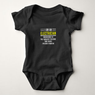 I Am An Electrician  Funny Electrical Worker  Gift Baby Bodysuit