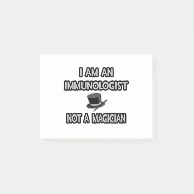 I Am An Immunologist ... Not A Magician Post-it Notes (Front)