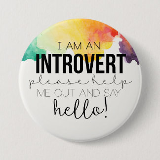 I am an introvert! 7.5 cm round badge