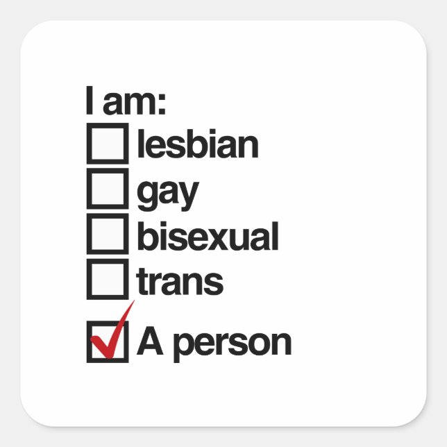I am an LGBT Person Square Sticker (Front)