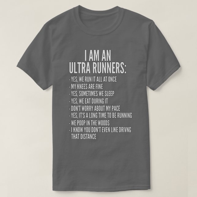 I Am An Ultra Runner  Trail and Ultra Running  T-Shirt (Design Front)