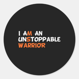 I Am An Unstoppable Warrior Multiple Sclerosis Ms  Classic Round Sticker