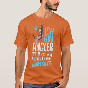 I am angler you want to see my worm  T-Shirt