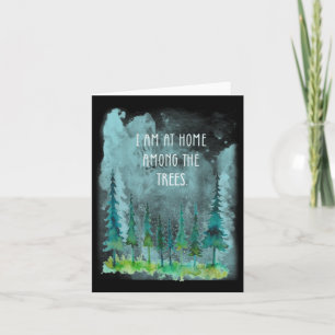 I Am At Home Among Trees Forest Camping Hiking Hip Card