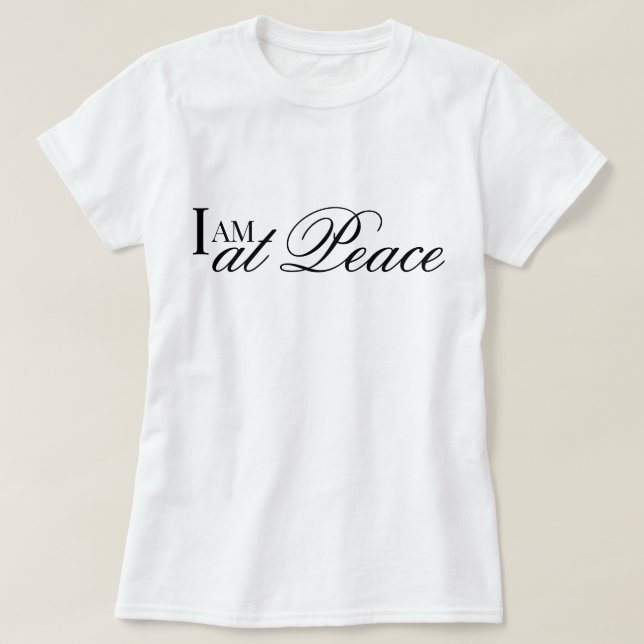 I am at peace affirmation metta prayer T-Shirt (Design Front)